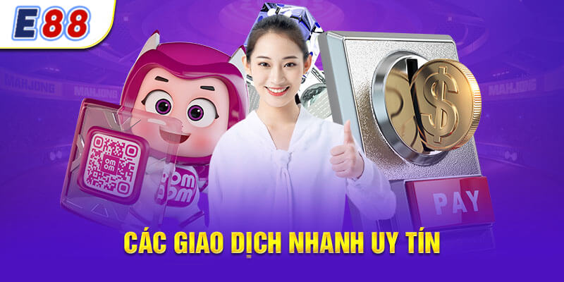 Các giao dịch e88 nhanh chóng - chính xác