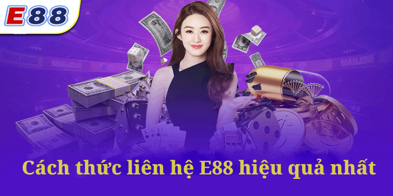 Cách thức liên hệ E88 hiệu quả nhất