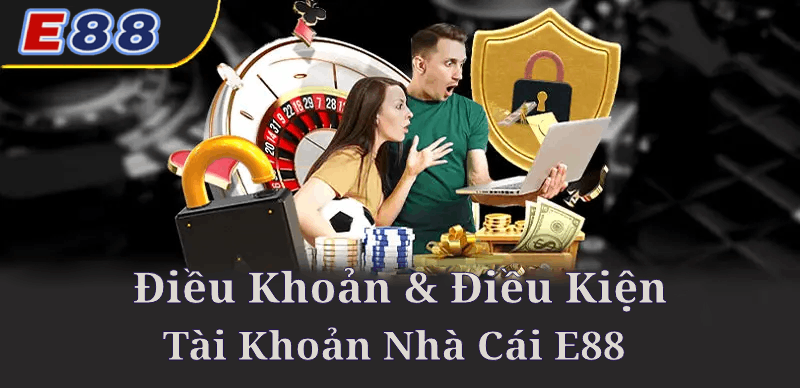 Điều khoản và Điều kiện Về Tài Khoản